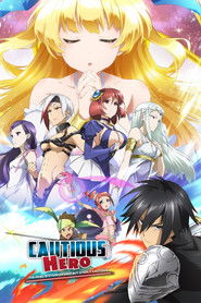 Cautious Hero: The Hero Is Overpowered but Overly Cautious